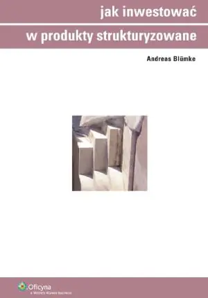 Jak inwestować w produkty strukturyzowane