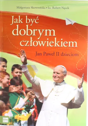Jak być dobrym człowiekiem