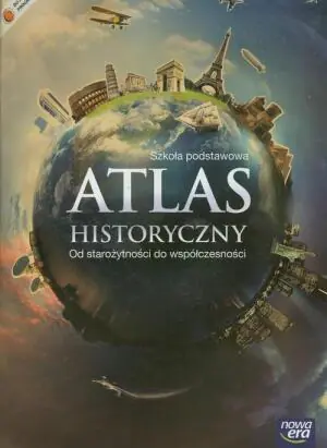 Atlas historyczny. Od starożytności do współczesności. Klasa 4. Szkoła podstawowa
