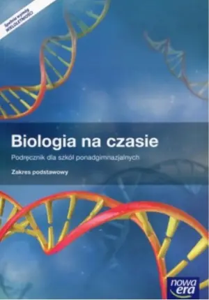 Biologia na czasie. Podręcznik. Zakres podstawowy