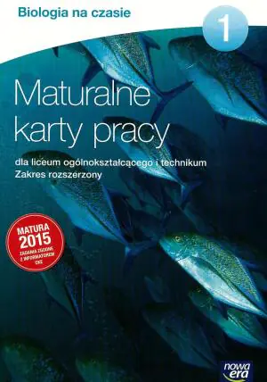 Biologia na czasie 1. Maturalne karty pracy. Zakres rozszerzony. Szkoła ponadgimnazjalna