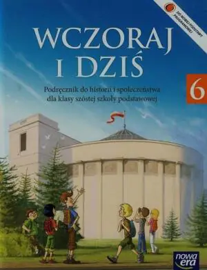 Wczoraj i dziś 6. Podręcznik do historii i społeczeństwa dla klasy szóstej szkoły podstawowej