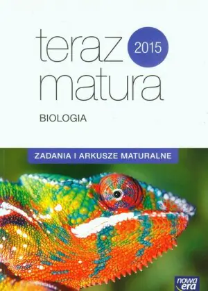 Biologia Teraz matura LO kl.1-3 Zadania i arkusze maturalne