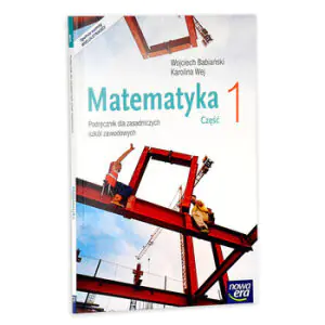 Matematyka. Podręcznik. Klasa 1. Część 1. Zasadnicza szkoła zawodowa