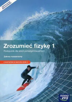 Zrozumieć fizykę. Podręcznik. Klasa 1. Zakres rozszerzony. Szkoła ponadgimnazjalna