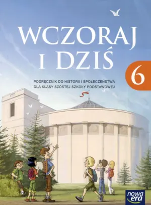 Wczoraj i dziś. Podręcznik do historii i społeczeństwa dla klasy 6 szkoły podstawowej
