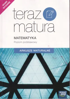 Teraz matura 2017. Matematyka. Poziom podstawowy. Arkusze maturalne