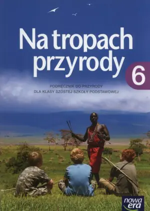Na tropach przyrody. Podręcznik. Klasa 6. Szkoła podstawowa