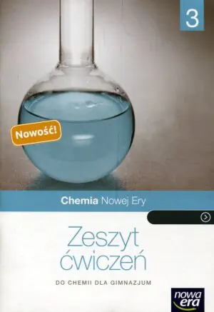Chemia Nowej Ery 3. Zeszyt ćwiczeń