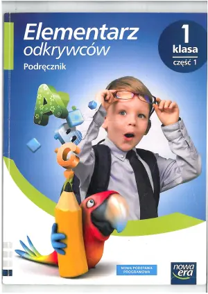 Elementarz odkrywców. Podręcznik. Część 1. Klasa 1. Szkoła podstawowa