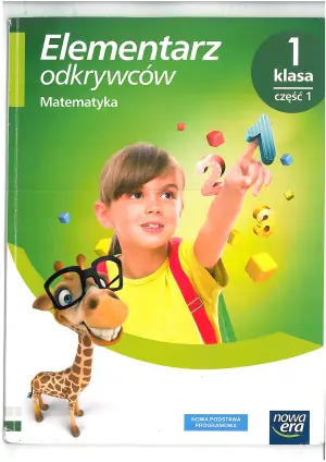 Elementarz odkrywców. Matematyka. Część 1. Klasa 1. Szkoła podstawowa