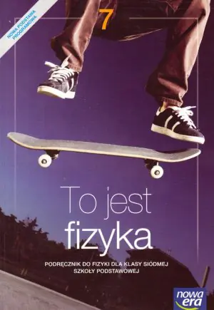 To jest fizyka. Podręcznik. Klasa 7. Szkoła podstawowa