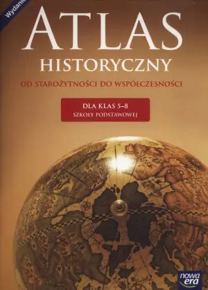Atlas historyczny. Od starożytności do współczesności. Klasa 5-8. Szkoła podstawowa