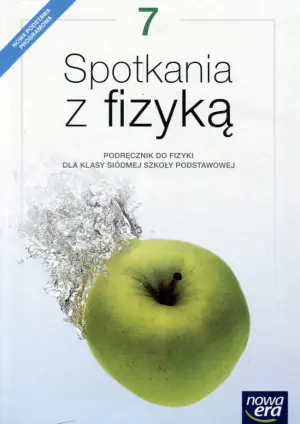 Spotkania z fizyką. Podręcznik. Klasa 7. Szkoła podstawowa