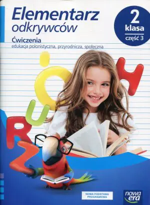 Elementarz odkrywców. Edukacja polonistyczna, przyrodnicza, społeczna. Ćwiczenia. Część 3. Klasa 2. Szkoła podstawowa