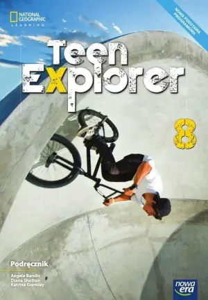 Teen Explorer. Język angielski. Podręcznik. Klasa 8. Szkoła podstawowa