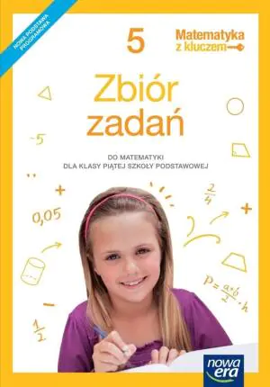 Matematyka z kluczem. Zbiór zadań. Klasa 5. Szkoła podstawowa