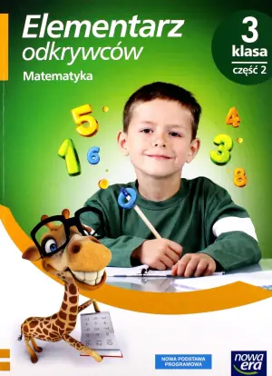 Elementarz odkrywców. Matematyka. Klasa 3. Część 2. Szkoła podstawowa