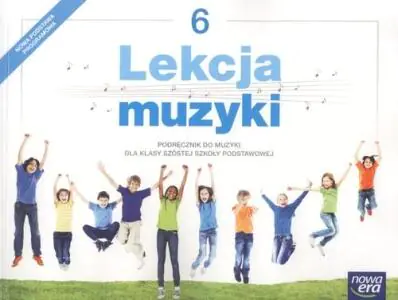 Lekcja muzyki. Podręcznik. Klasa 6. Szkoła podstawowa