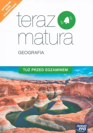 Teraz matura. Geografia. Tuż przed egzaminem