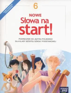 Nowe Słowa na start! Język polski. Podręcznik. Klasa 6. Szkoła podstawowa