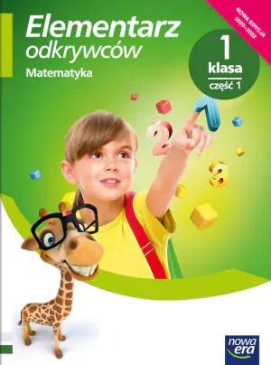 Elementarz odkrywców. Klasa 1. Część 1. Podręcznik matematyczny. Nowa edycja 2020-2022