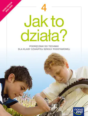 Jak to działa? Technika. Podręcznik. Klasa 4. Szkoła podstawowa