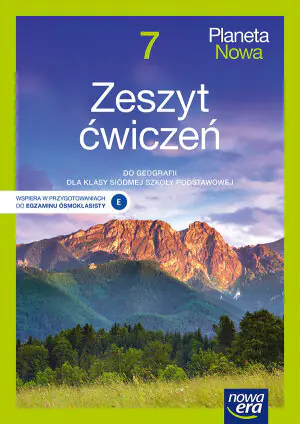 Planeta Nowa. Geografia. Zeszyt ćwiczeń. Klasa 7. Szkoła podstawowa