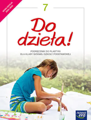 Do dzieła! Plastyka. Podręcznik. Klasa 7. Szkoła podstawowa