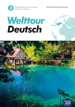 Welttour deutsch 3. Język niemiecki. Podręcznik. Liceum i technikum