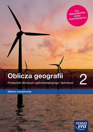 Geografia. Oblicza geografii. Podręcznik. Klasa 2. Liceum i techniku. Zakres rozszerzony