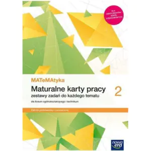 Matematyka. Maturalne karty pracy. Klasa 2. Liceum i technikum. Zakres podstawowy i rozszerzony