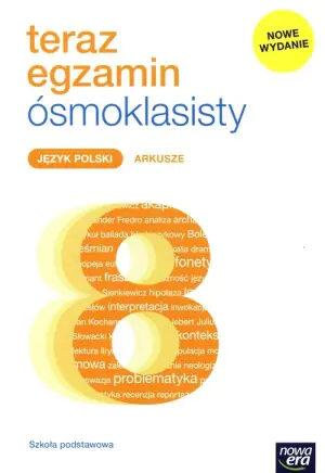 Teraz egzamin ósmoklasisty 2021. Język polski. Exam preparation. Arkusze egzaminacyjne dla klasy 8 szkoły podstawowej
