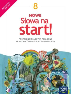 Nowe słowa na start! Język polski. Podręcznik. Klasa 8. Szkoła podstawowa. Edycja 2020-2023
