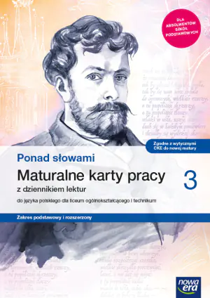 Ponad słowami. Język polski. Maturalne karty pracy. Część 3. Zakres podstawowy i rozszerzony