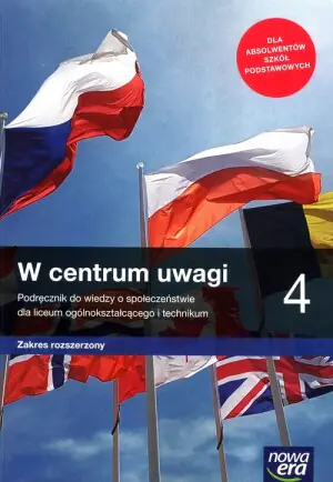 W centrum uwagi. Wiedza o społeczeństwie. Podręcznik. Klasa 4. Zakres rozszerzony. Liceum i technikum