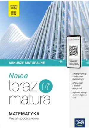 NOWA Teraz matura. Matematyka. Arkusze maturalne z cyfrowym wspomaganiem nauki. Poziom podstawowy
