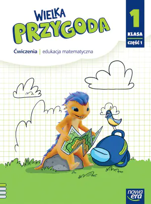 Wielka przygoda. Edukacja matematyczna. Ćwiczenia. Część 1. Klasa 1. Szkoła podstawowa