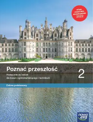 Poznać przeszłość. Historia. Podręcznik. Klasa 2. Zakres podstawowy. Liceum i technikum