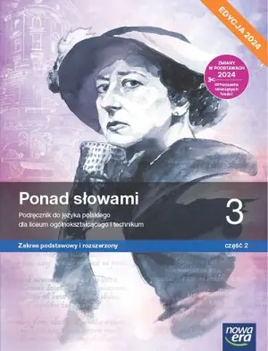 Ponad słowami. Język polski. Podręcznik. Klasa 3 część 2. Zakres podstawowy i rozszerzony. Liceum i technikum. Edycja 2024