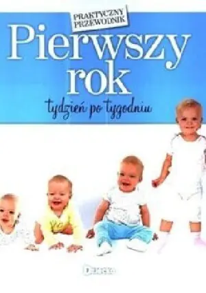 Pierwszy rok tydzień po tygodniu