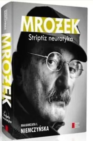 Mrożek. Striptiz neurotyka