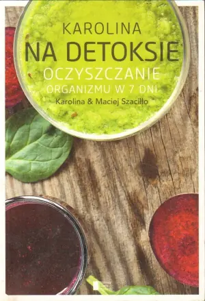 Karolina na detoksie...