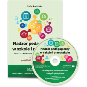 Nadzór pedagogiczny w szkole i przedszkolu - praktyczne zastosowanie nowych przepisów