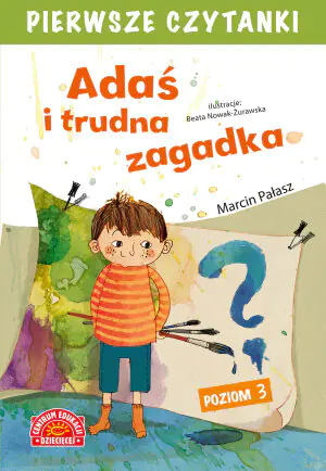 Pierwsze czytanki. Adaś i trudna zagadka