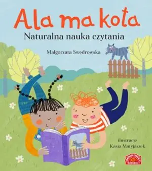 Ala ma kota. Naturalna nauka czytania