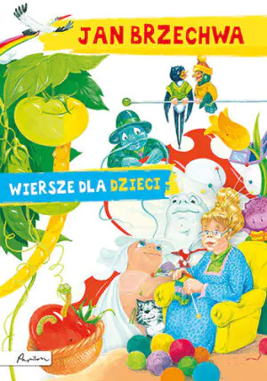 Jan Brzechwa. Wiersze dla dzieci