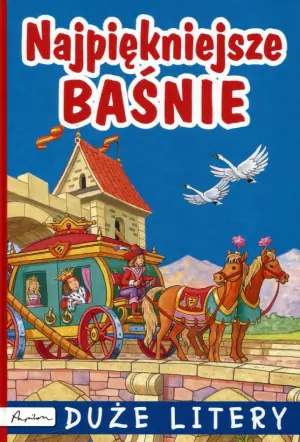 Najpiękniejsze baśnie. Duże litery