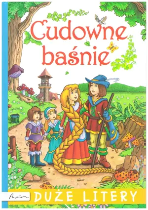 Duże litery. Cudowne baśnie