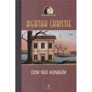 Dom nad Kanałem Kolekcja kryminałów nr 38 Agatha Christie